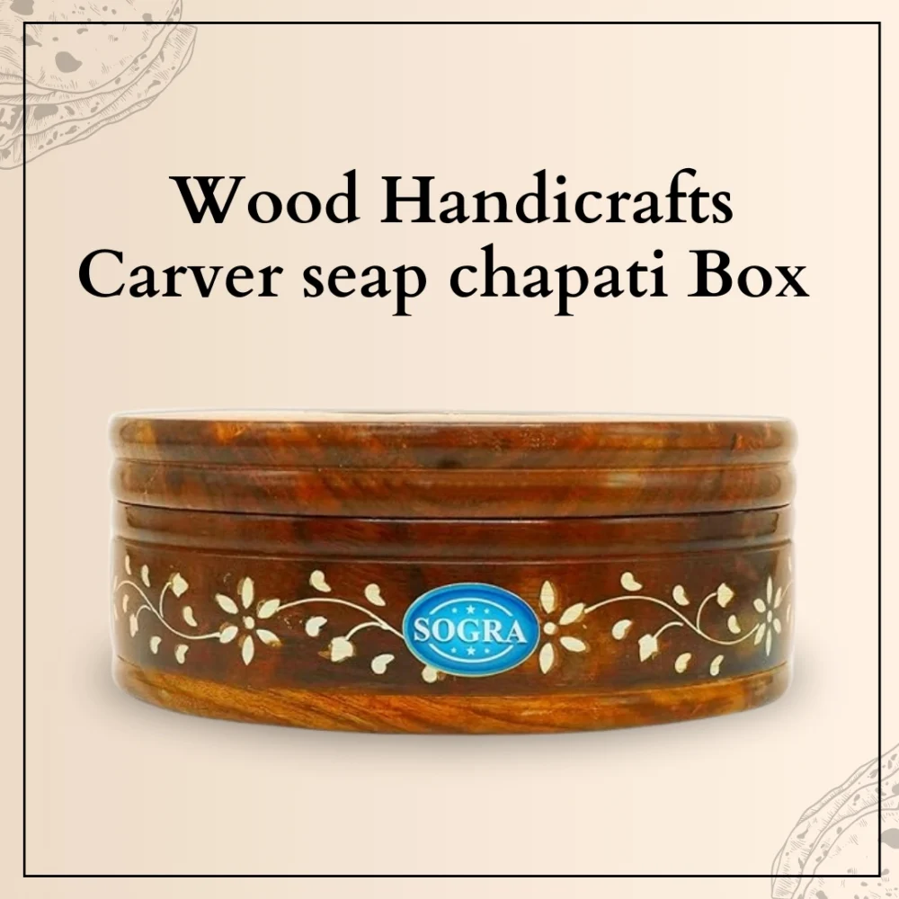 Sogra Premium Wooden Handicraft:-Chapati Box